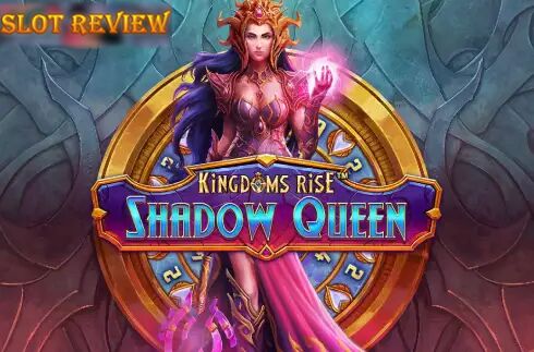 Kingdoms Rise Shadow Queen Slot Review